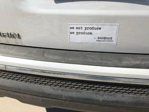 rural Bumper Sticker - Produce We Produce