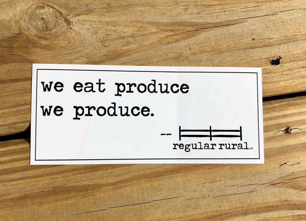 rural Bumper Sticker - Produce We Produce