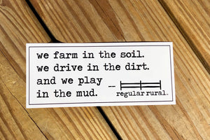 rural Bumper Sicker - Soil, Dirt, Mud